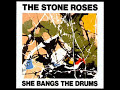 The Stone Roses - She Bangs the Drums (audio only) The Stone Roses - She Bangs the Drums (audio only)