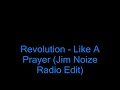 Revolution - Like A Prayer (Jim Noize Radio Edit) Revolution - Like A Prayer (Jim Noize Radio Edit)