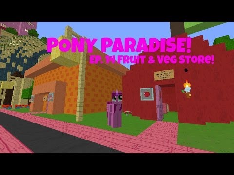 Pony Paradise! Ep.14 Fruit & Veg Store!