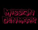 Mission Denmark \ Mission Denmark \