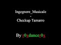 Ingegnere Musicale - Checkup Tamarro Ingegnere Musicale - Checkup Tamarro
