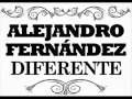 Alejandro Fernández Diferente Video and Lyrics