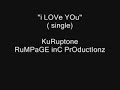 i-love-you-kuruptone-rumpage-inc.html