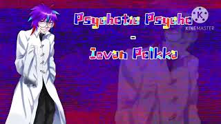 [UTAU] Ievan Polkka - Psychotic Psycho