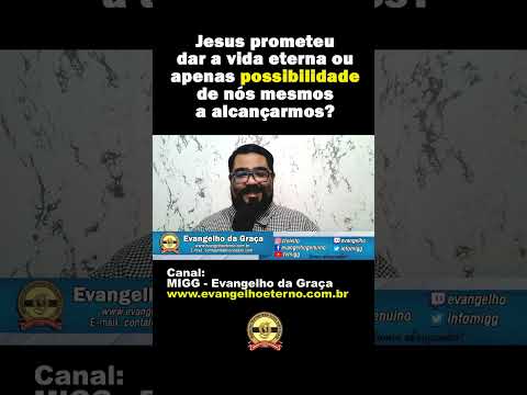 JESUS PROMETEU A SALVAÇÃO OU APENAS A CHANCE DE NO