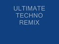 Ultimate Techno Remix