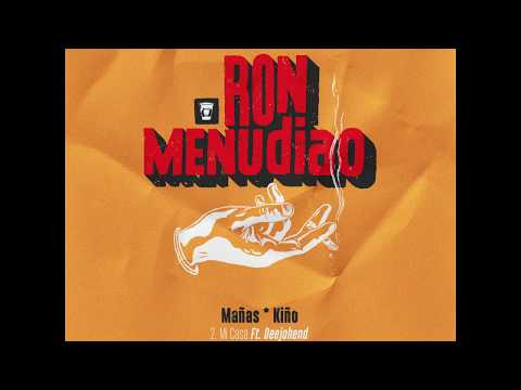 Mi Casa - Mañas Rufino & Kiño ft Deejohend