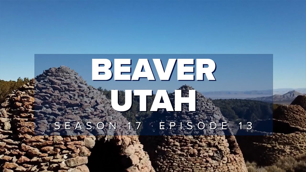 S17 E13: Beaver Utah - Milford Charcoal Kilns