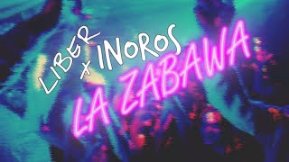 Liber x InoRos - La Zabawa