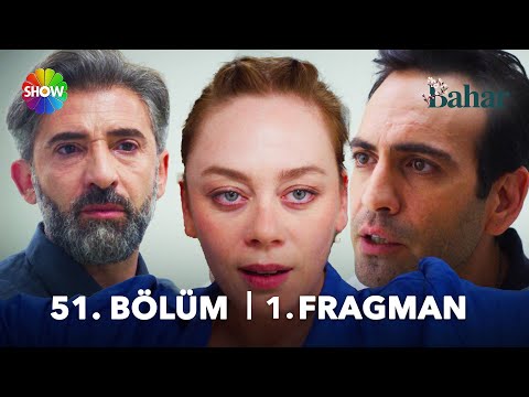 Bahar 51. Bölüm Fragmanı                                                                                                                                                                                                                                  