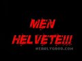 MEN HELVETE!!!