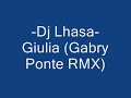 Dj Lhasa - Giulia (Gabry Ponte RMX)