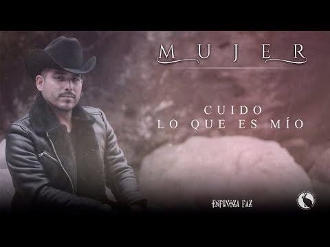 Cuido lo que es mío - Espinoza Paz