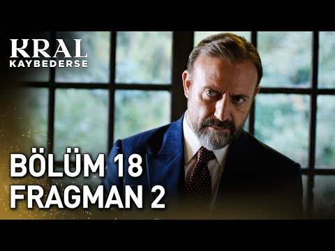 Kral Kaybederse 18. Bölüm 2. Fragmanı                                                                                                                                                                                                                     