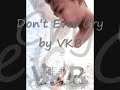 Don't Ever Cry by VKB
