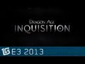 Dragon Age Inquisition - Official E3 2013 Trailer
