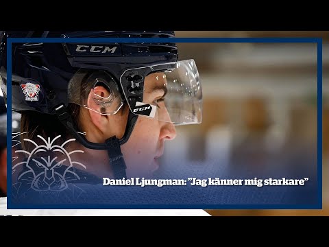 Daniel Ljungman: "Jag känner mig starkare"
