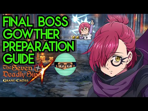 Final Boss Gowther Preparation Guide | Seven Deadly Sins Grand Cross Global