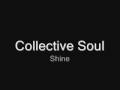 Collective Soul - Shine