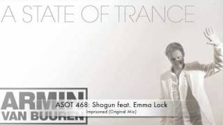 ASOT 468; Shogun ft. Emma Lock - Imprisoned (Original Mix)