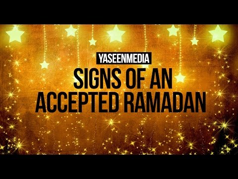 Signs Of An Accepted Ramadan | Mufti Menk | Yaseen Media