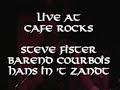 barend courbois, steve fister and hans in 't zandt live in the rocks enschede
see also: http://www.barendcourbois.com
and http://www.stevefister.com