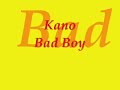 Kano - Bad Boy Kano - Bad Boy