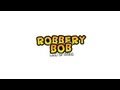Video zu Robbery Bob�