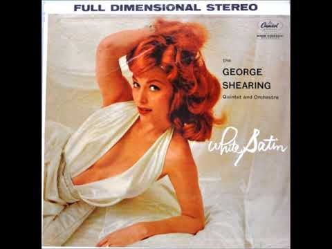 George Shearing – White Satin (Full Album)
