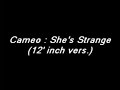 Cameo - She's Strange 12' inch vers.