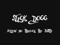 Slick Dogg - Follow Me Through The Battle