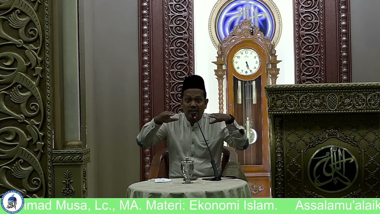 Ust. DR. H. Muhammad Musa, Lc., MA. Materi: Ekonomi Islam