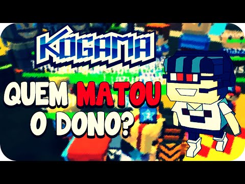 Kogama - Quem matou o Dono?