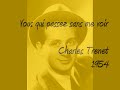 Vous qui passez sans me voir - Charles Trenet