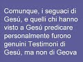 Testimoni di Geova (Lei non potete mai essere un Testimone di Geova) Testimoni di Geova (Lei non potete mai essere un Testimone di Geova)