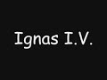 Ignas I.V. Ignas I.V.