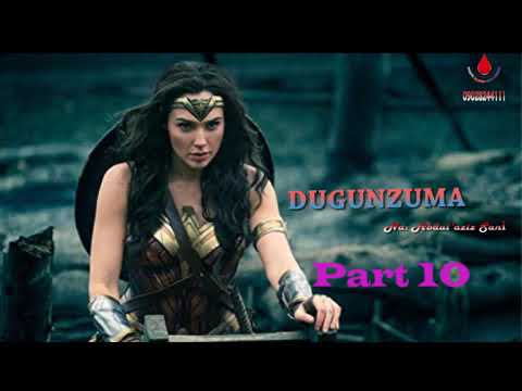DUGUNZUMA PART 10 Labarin Jarumta Soyayya Gumurzu da kuma Kiyayya