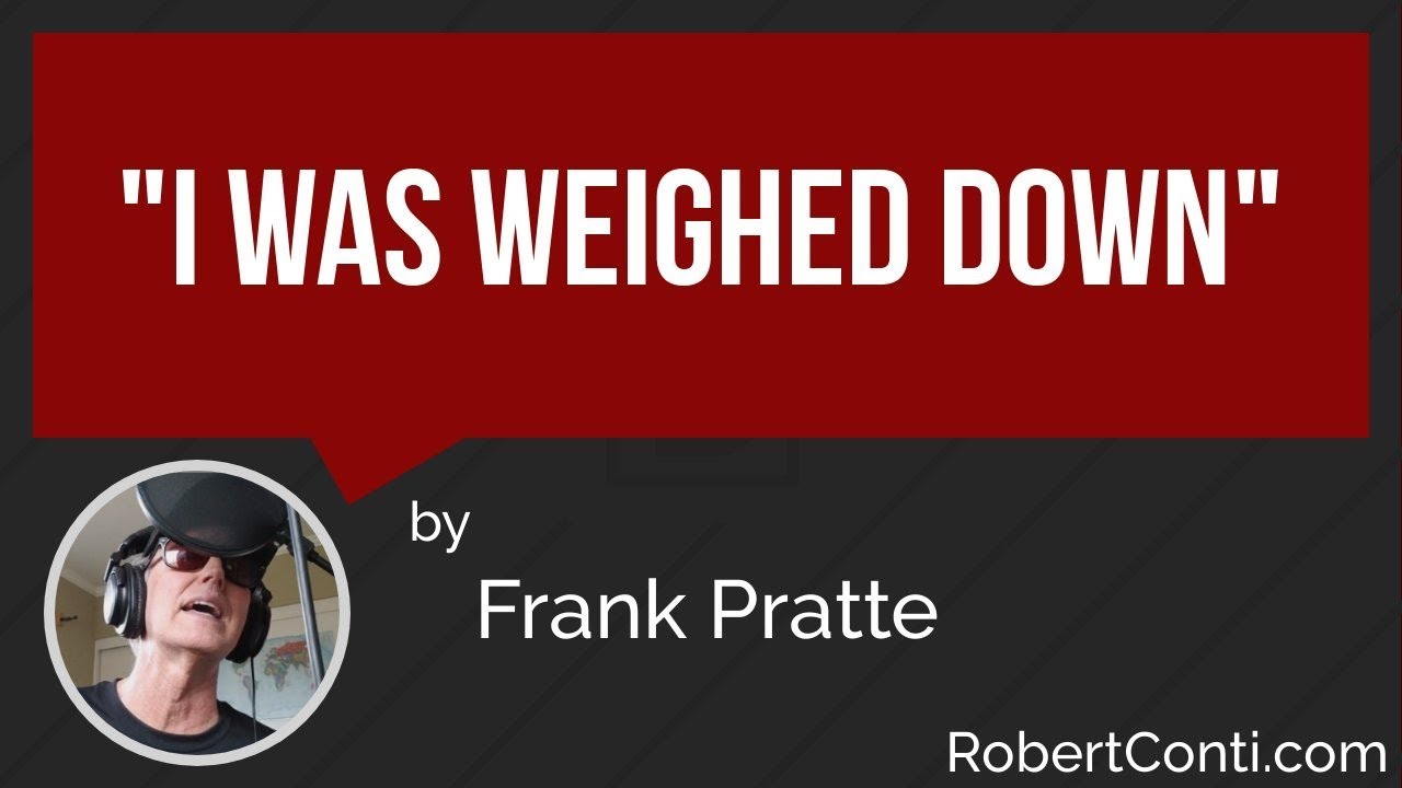 Frank Pratte - Weighed Down