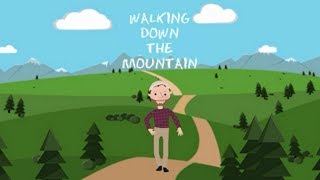 Walking Down The Mountain
