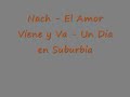 nach   el amor viene y va   un dia en suburbia