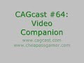 cagcast #64 companion video