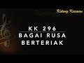 KK 296 Bagai Rusa Berteriak