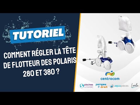 Comment régler la tête de flotteur du Polaris 280 ?