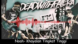 Download Lagu Noah Khayalan Tingkat Tinggi Dead With Falera Spectrum Mp3 5 20 Mb Wapclash