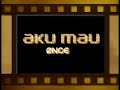 Once - Aku Mau