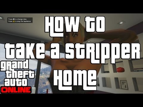 GTA 5 Online Invite Strippers TO YOUR HOUSE! GTA Online Strippers