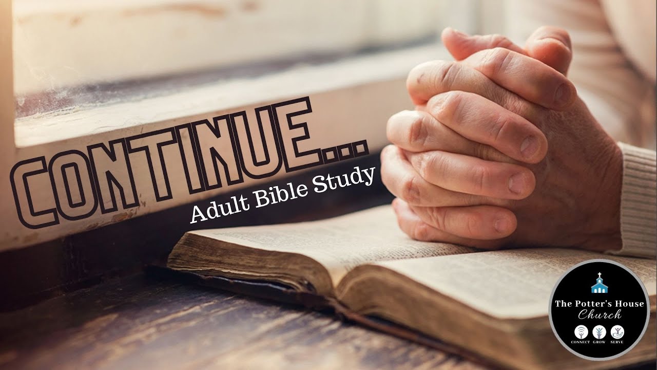 "Continue: Adult Bible Study" | 1/20/2021