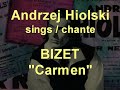 andrzej hiolski sings toreadors aria from bizets carmen