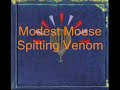 Modest Mouse-Spitting Venom