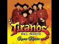 TIRANOS DEL NORTE - QUISIERA AMARTE MENOS
